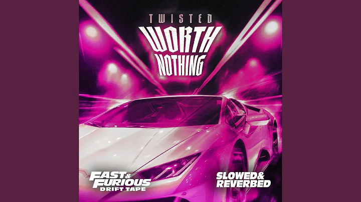 WORTH NOTHING (feat. Oliver Tree) (Extended Drift Phonk / Fast & Furious: Drift Tape/Phonk Vol 1)