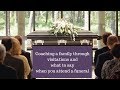 What to say when you attend a visitation and funeral and how to interpret what is said to you