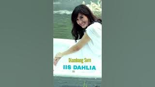 IIS DAHLIA - DIAMBANG SORE