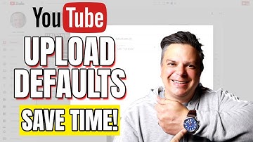YouTube Upload Default Settings - Save Valuable Time Uploading Videos!