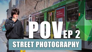 POV Street photography / Melbourne / Ep 2