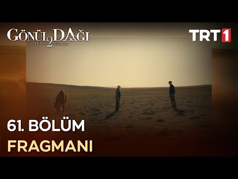 Gönül Dağı 61. Bölüm Fragmanı