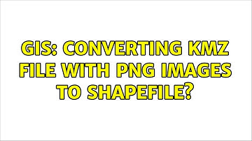 GIS: Converting KMZ file with png images to shapefile?