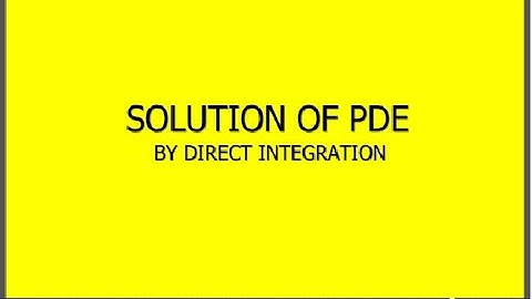 Solution of PDE by Direct Integration|KTU Maths|MAT201|S3(2019)|Module1|BTech Mathematics Part 6