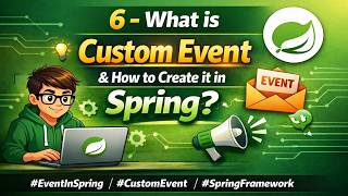 6 - What is Custom Event & How to create it in Spring? #EventInSpring #CustomEvent #SpringFramework