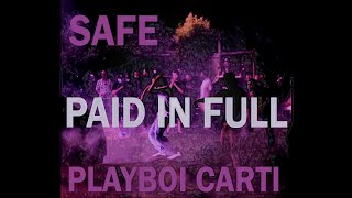 SAFE feat. Playboi Carti - Paid In Full (S+R)