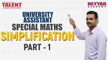 SIMPLIFICATION For University Assistant Exam- PART - 1 | MATHS | Talent Academy