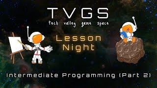 Lesson Night - Intermediate Programming, Part #2