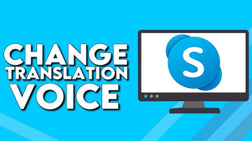 How To Change Translation Voice on Skype PC