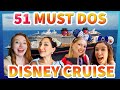 51 MUST DOS On A Disney Cruise