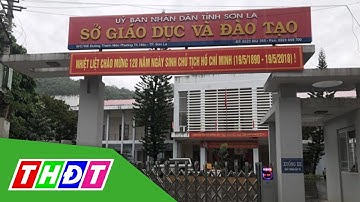 Sơn La: Khởi tố thêm đối tượng sai phạm trong Kỳ thi THPT 2018 | THDT