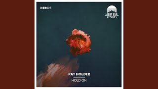 Hold On (Extended Mix) - Pat Holder