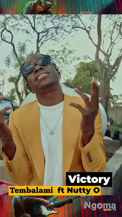 Tembalami   Victory ft Nutty O