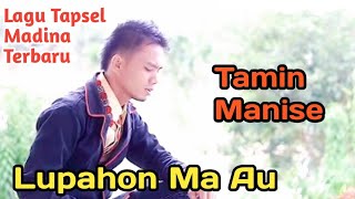 Download Lagu Lupahon Ma Au Voc: Tamin Manise. Lagu Tapsel Madina Terbaru By Namiro Production MP3 Download Lagu Lupahon Ma Au Voc: Tamin Manise. Lagu Tapsel Madina Terbaru By Namiro Production MP3