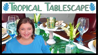 Simple TROPICAL Tablescape | Budget Friendly Dining Table Setting | Nadia Beez
