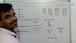 29)Find the least number which when divided by 12 , 16, 24, & 36 leaves a remainder 7 in each case