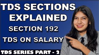 Section - 192 | TDS on Salary | When TDS on Salary is deducted | TDS Part - 2