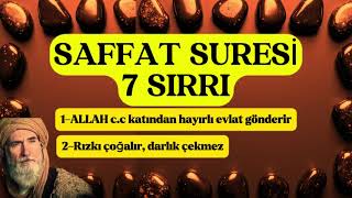 Kilitli RIZIK kapıların açılacak. Saffat suresi ile  büyü nazar kaza beladan korunacaksın.