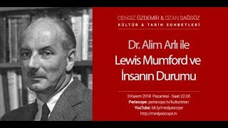 Dr Alim Arlı Ile Lewis Mumford Ve Insanın Durumu Kts 114