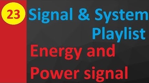 Energy and Power Signals: Concepts and Examples in Signals & Systems