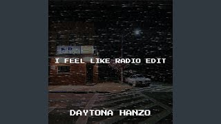 I Feel Like Radio Edit
