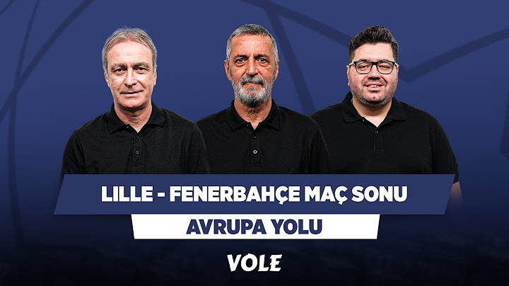 Lille - Fenerbahçe Maç Sonu | Önder Özen, Abdülkerim Durmaz, Berk Göl | Avrupa Yolu