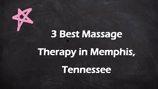 3 Best Massage Therapy in Memphis, Tennessee | Massage Studios
