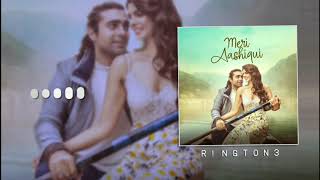 Meri Aashiqui Pasand Aaye Instrumental (Ringtone) | Jubin Nautiyal - Meri Aashiqui