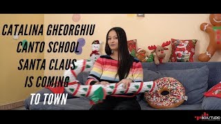 Catalina Gheorghiu Canto School - Santa Claus Is Coming To Town (Cover)
