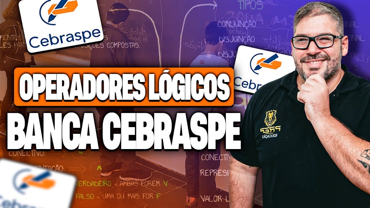 Operadores Lógicos nas Provas da Banca CEBRASPE: Aprenda Como São Cobrados!