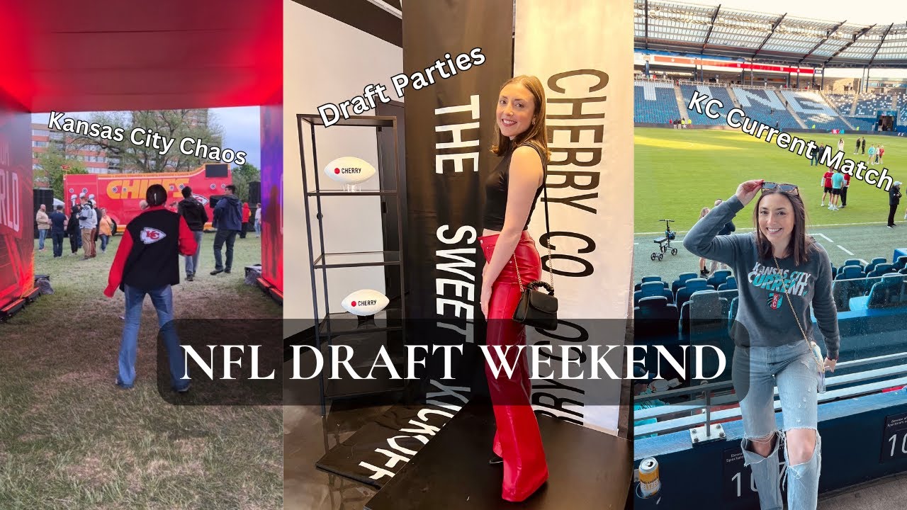 NFL Draft Weekend Parties, Getting my Life Together, KC Current Match