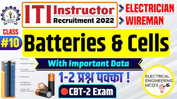Batteries and Cells Questions for ITI Instructor Electrician Wireman CBT 2 2022 All Types Explained