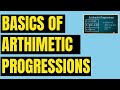 Basics of Arithmetic Progressions part 1 (class 9th &amp; 10th)