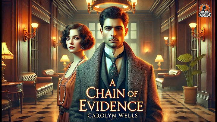 A Chain of Evidence 🔍🕵️‍♂️ | Classic Detective Mystery
