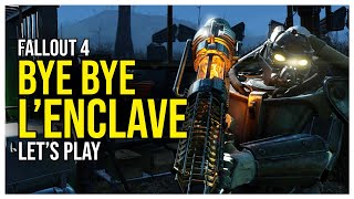 FALLOUT 4 EXTERMINATION DE L'ENCLAVE ! LET'S PLAY FR