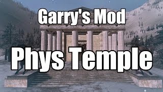 Garry's Mod Map: Phys Temple