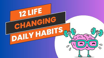 12 Life-Changing Daily Habits Can Change Your  Life Forever
