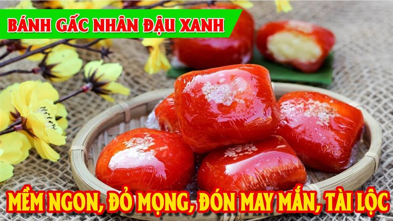 Cách làm BÁNH GẤC NHÂN ĐẬU XANH mềm ngon, đỏ mọng dẻo thơm, đón may mắn ...