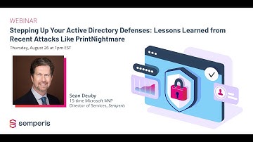 Stepping Up Your Active Directory Defenses: Lessons Learned from Recent Attacks Like PrintNightmare