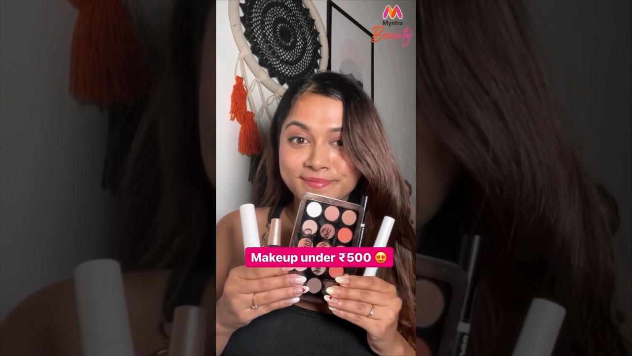 Makeup Products Under Rs. 500 | Affordable Makeup Products For Beginners | Myntra 