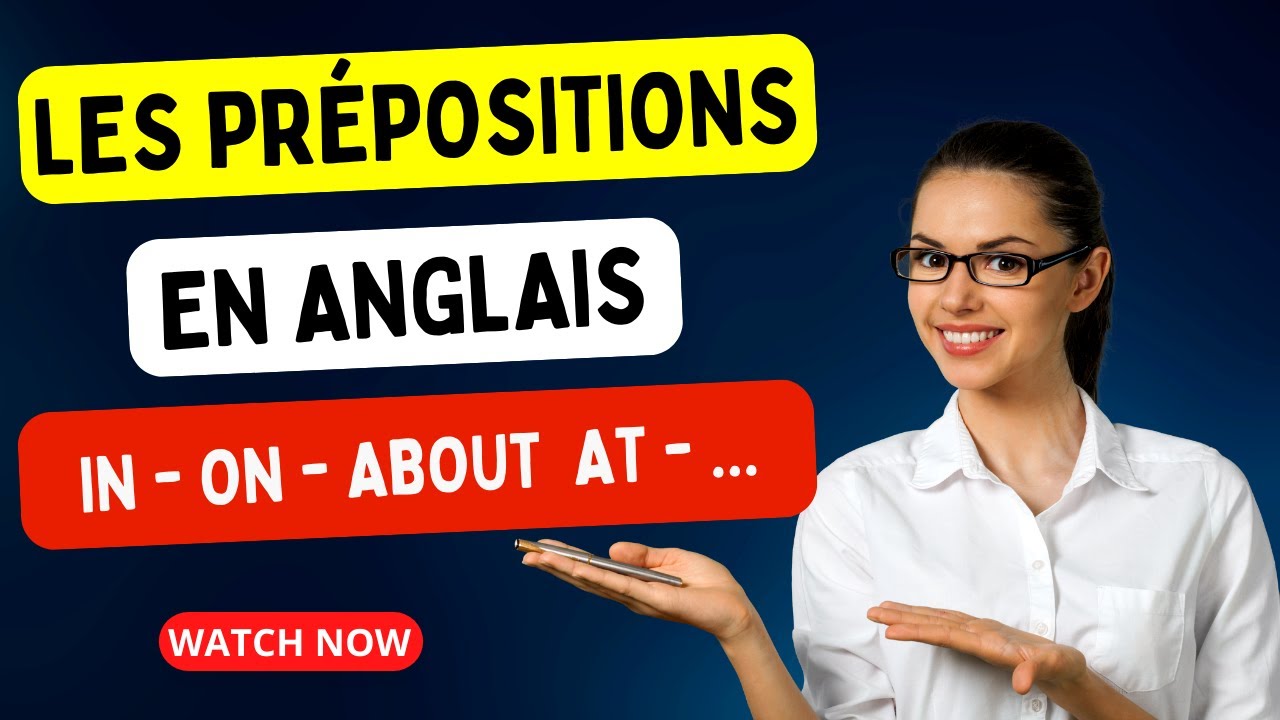 Apprendre les prépositions en anglais _ Partie 01