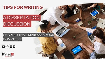Tips for Writing a Dissertation Discussion Chapter that Impresses Your Committee | WritersER.com