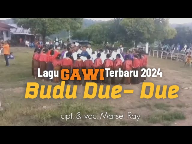 Lagu Gawi /BUDU DUE-DUE//(By. Marsel Ray)Terbaru2024🍀☘️ class=