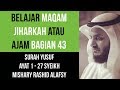 Maqam Jiharkah / Ajam 43 - Surah Yusuf (1 - 27) Syeikh Mishary Rashid Alafsy