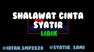 SHALAWAT CINTA - SYATIR ( LIRIK )