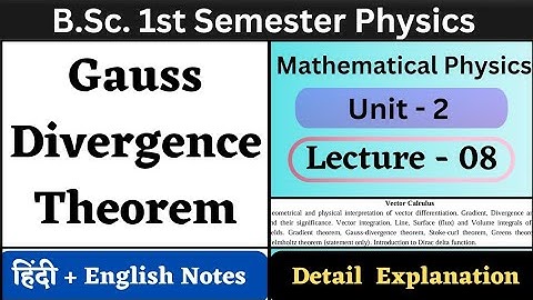 Gauss Divergence Theorem | BSc 1st Semester Physics | Unit-2 | L-08 | Vector Calculus