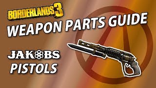 Borderlands 3 Weapon Parts Guide | Jakobs Pistols