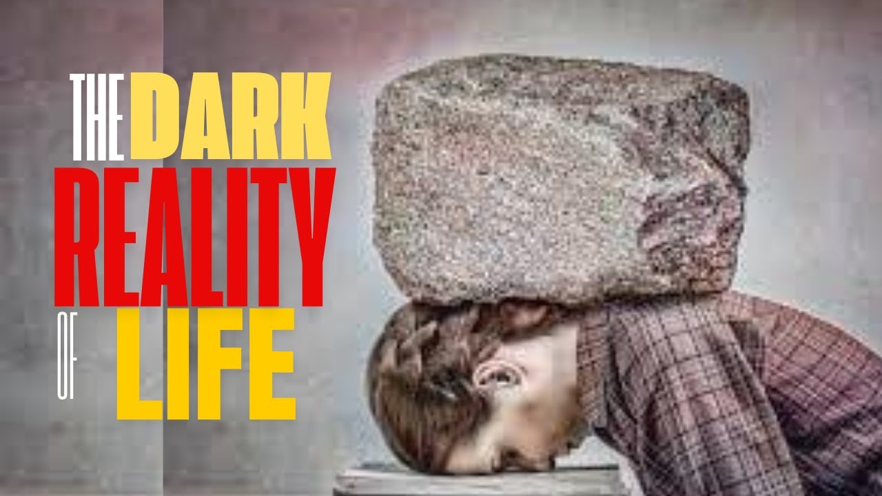 The Dark Reality of Life You Must Accept - YouTube