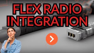 Flex Radio Integration  How does it all connect?