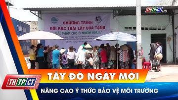 Nâng cao ý thức bảo vệ môi trường | Cần Thơ TV